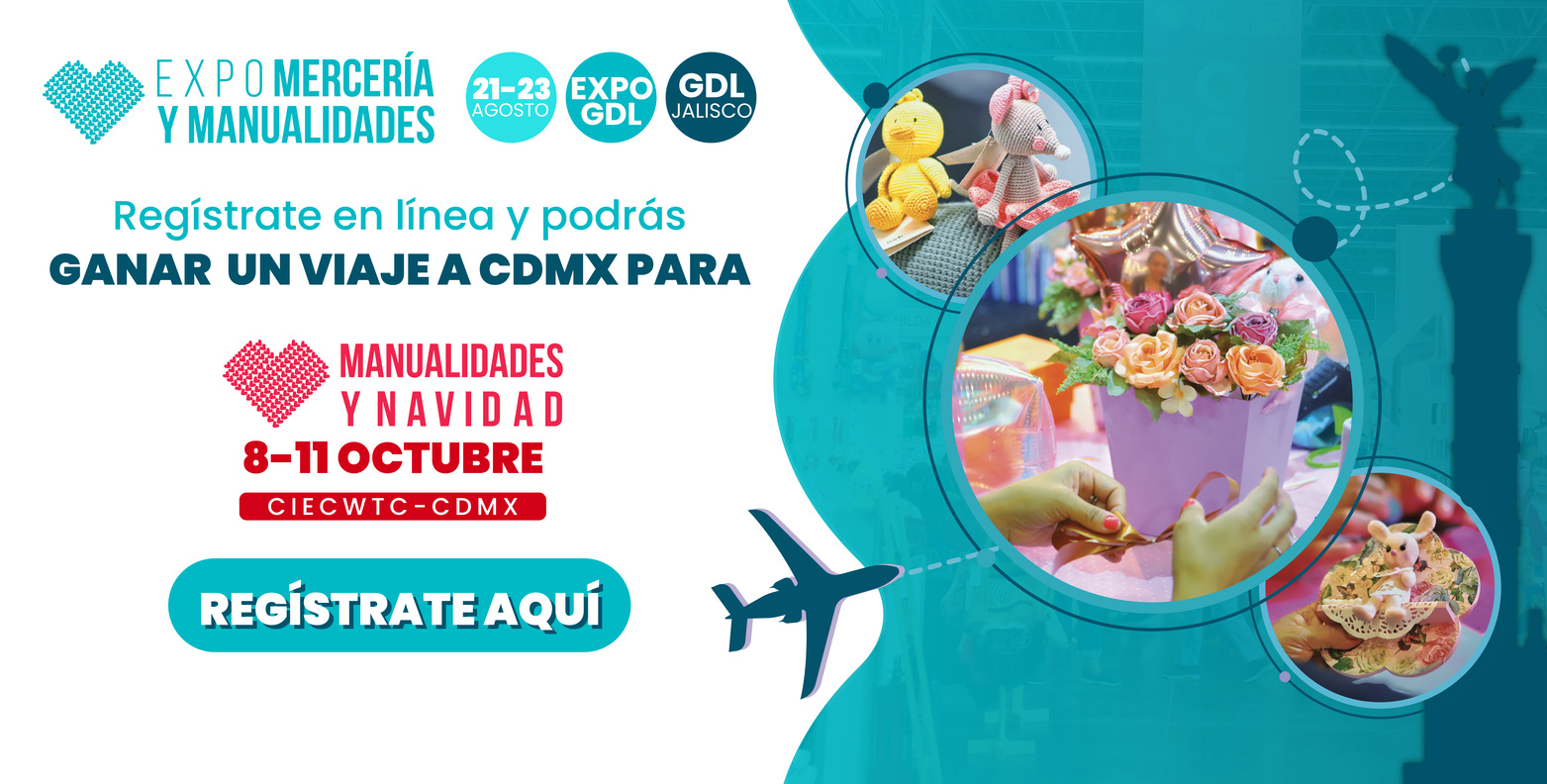 Regístrate en línea y podrás ganar un viaje a CDMX para asistir a Manualidades y Navidad